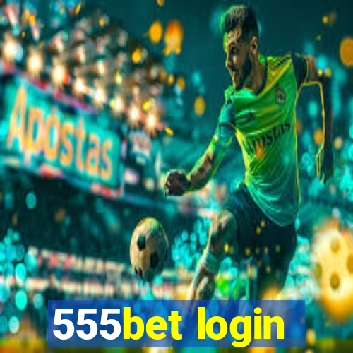 555bet login